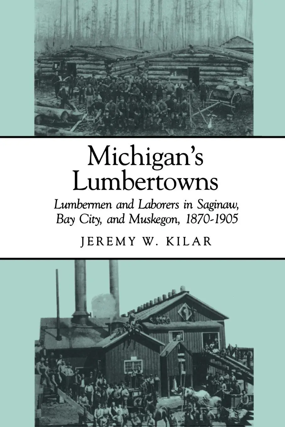 Cover: 9780814320730 | Michigan's Lumbertowns | Jeremy W Kilar | Taschenbuch | Englisch