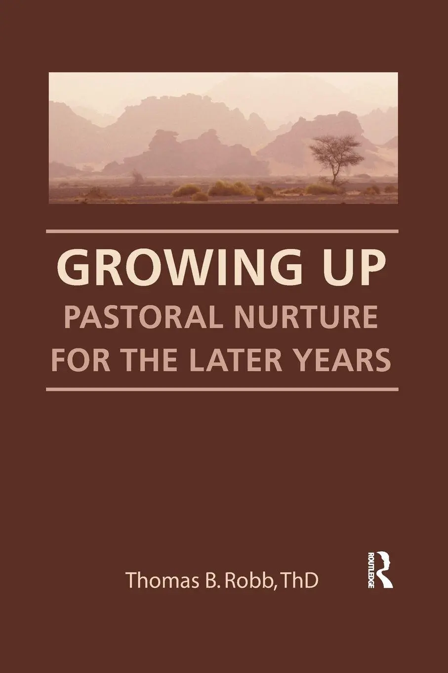 Cover: 9781560240730 | Growing Up | Pastoral Nurture for the Later Years | Robb (u. a.)