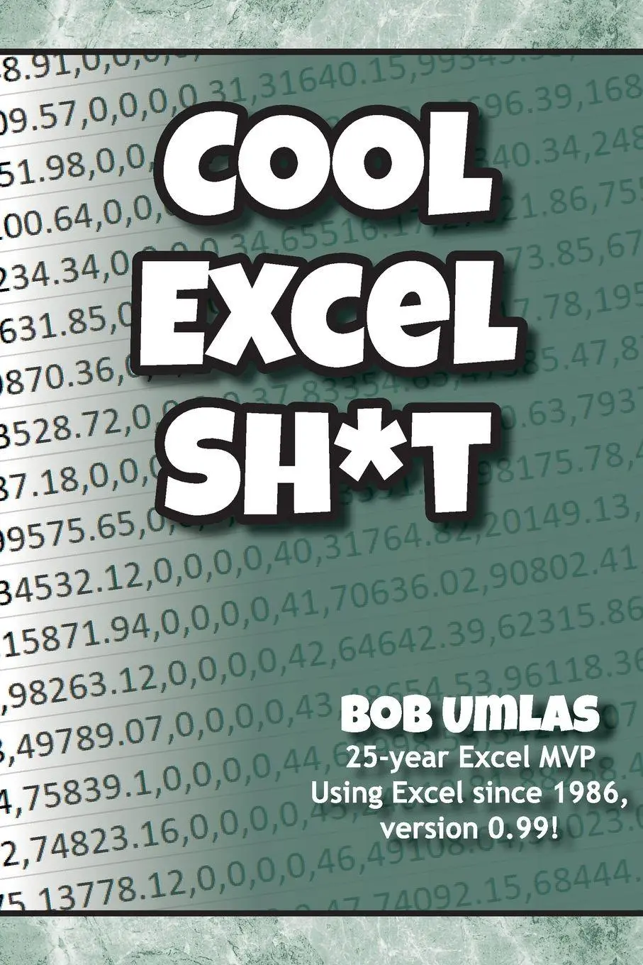 Cover: 9781615470730 | Cool Excel Sh*t | Bob Umlas | Taschenbuch | Kartoniert / Broschiert