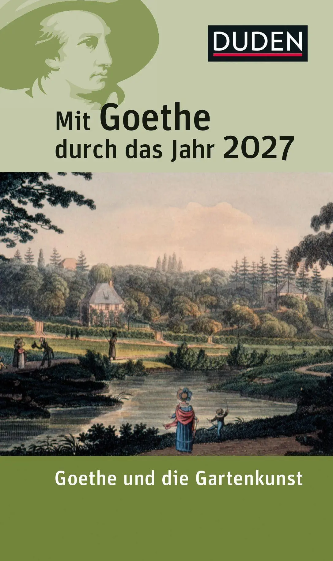 Cover: 9783411160730 | Mit Goethe durch das Jahr 2027 | Goethe und die Gartenkunst | Plachta