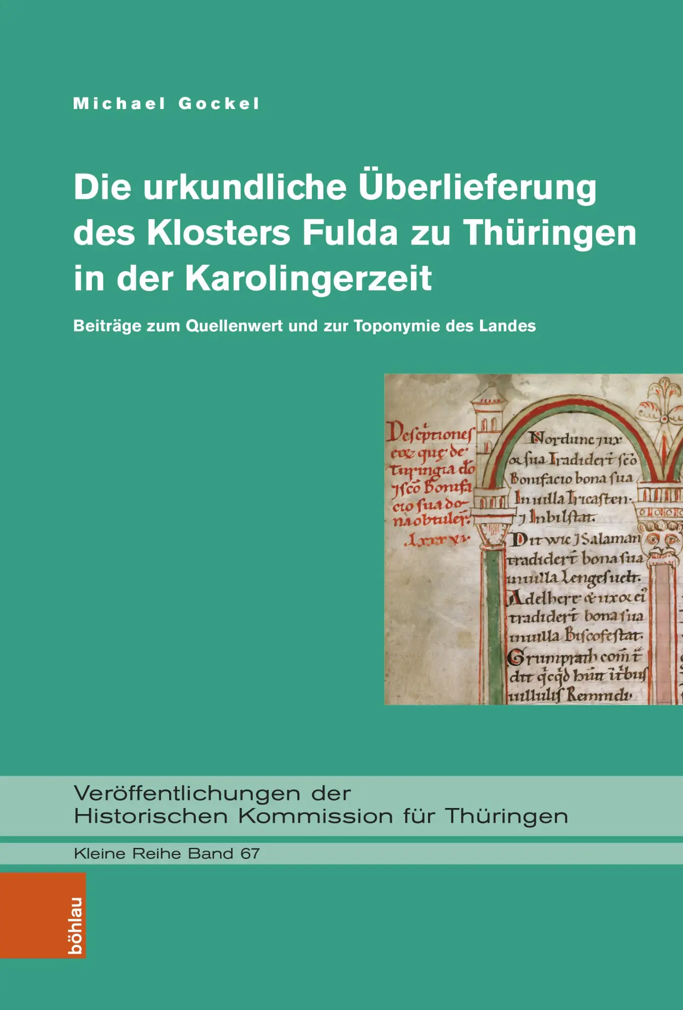 Cover: 9783412530730 | Die urkundliche Überlieferung des Klosters Fulda zu Thüringen in...