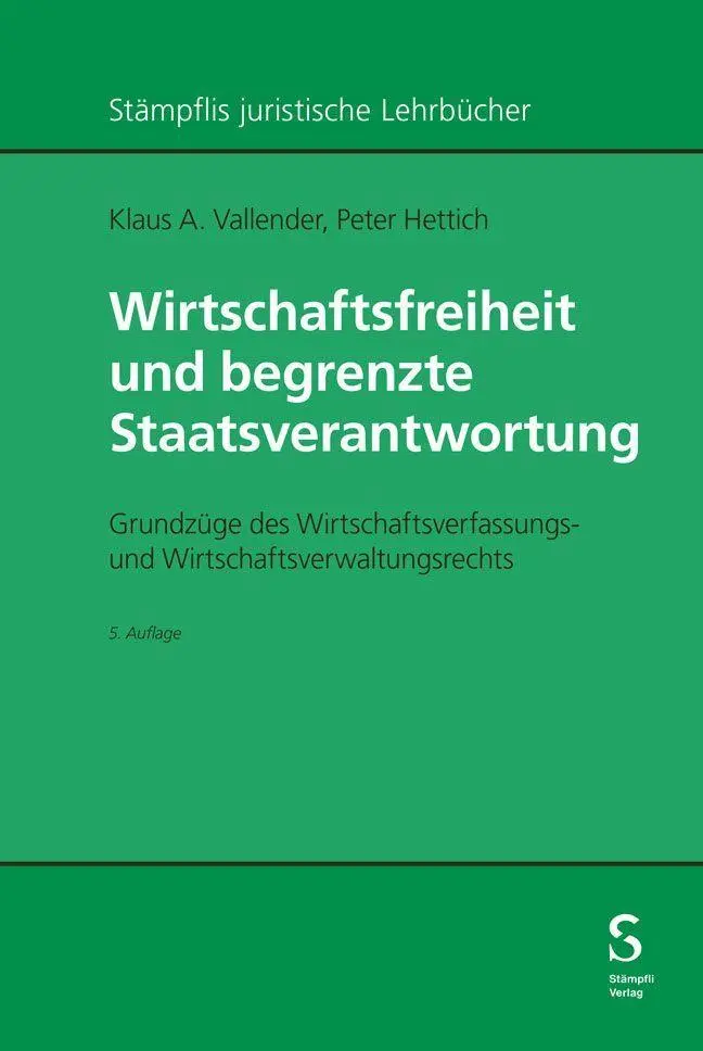 Wirtschaftsfreiheit und begrenzte Staatsverantwortung - Neuware