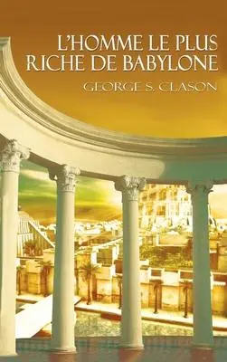 Cover: 9781638230830 | L'Homme Le Plus Riche de Babylone | George Samuel Clason | Buch | 2012