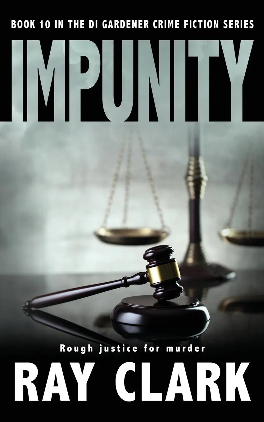 Cover: 9781804620830 | IMPUNITY | Rough justice for murder | Ray Clark | Taschenbuch | 2023