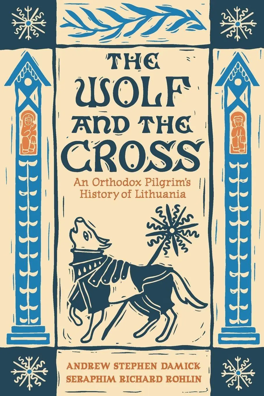 Cover: 9781955890830 | The Wolf and the Cross | An Orthodox Pilgrim's History of Lithuania