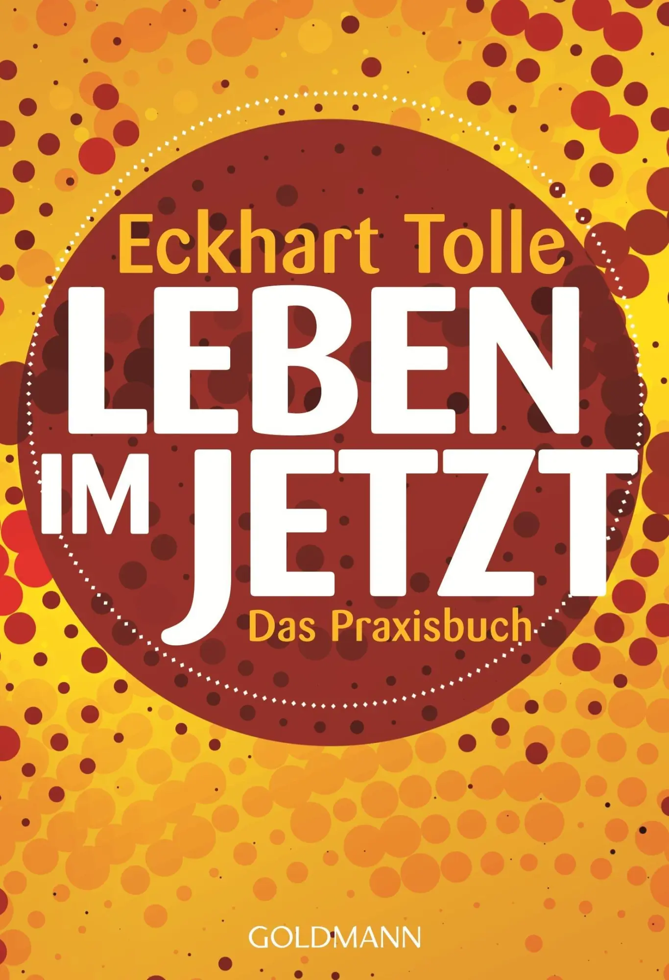Cover: 9783442220830 | Leben im Jetzt | Das Praxisbuch | Eckhart Tolle | Taschenbuch | 160 S.