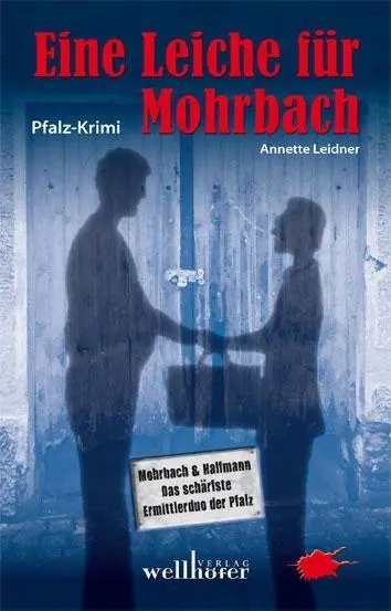 Cover: 9783939540830 | Eine Leiche für Mohrbach | Pfalz-Krimi | Annette Leidner | Taschenbuch