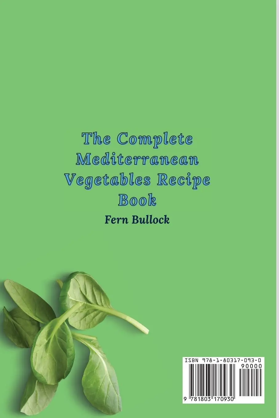 Rückseite: 9781803170930 | The Complete Mediterranean Vegetables Recipe Book | Fern Bullock