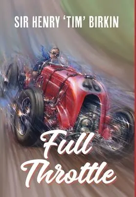 Cover: 9781838440930 | Full Throttle | Henry Birkin | Buch | Englisch | 2021 | Daredevil