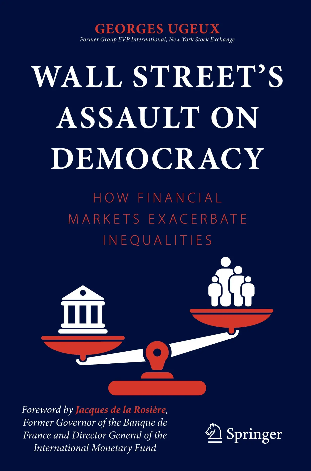 Cover: 9783031290930 | Wall Street's Assault on Democracy | Georges Ugeux | Taschenbuch