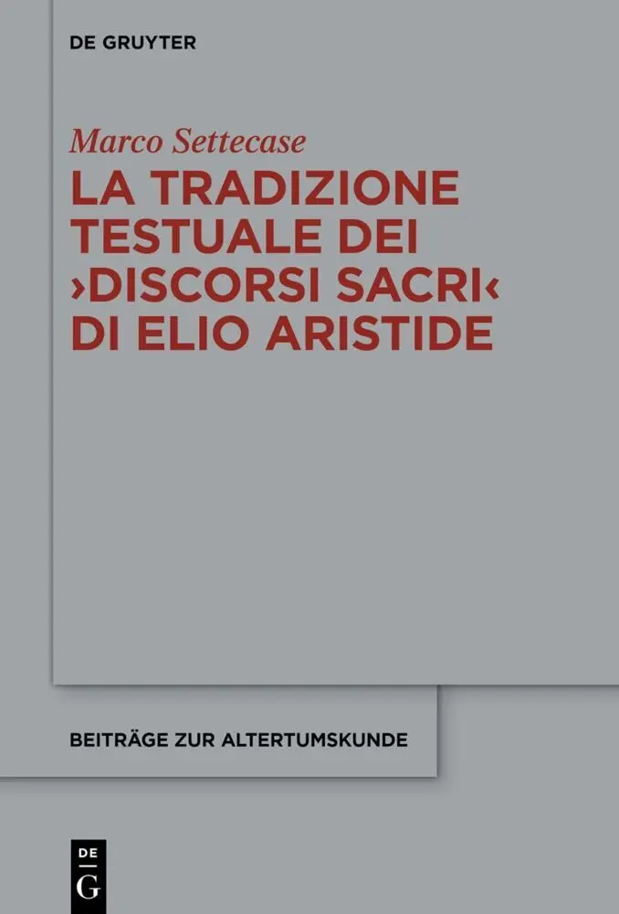 La tradizione testuale dei 'Discorsi sacri' di Elio Aristide