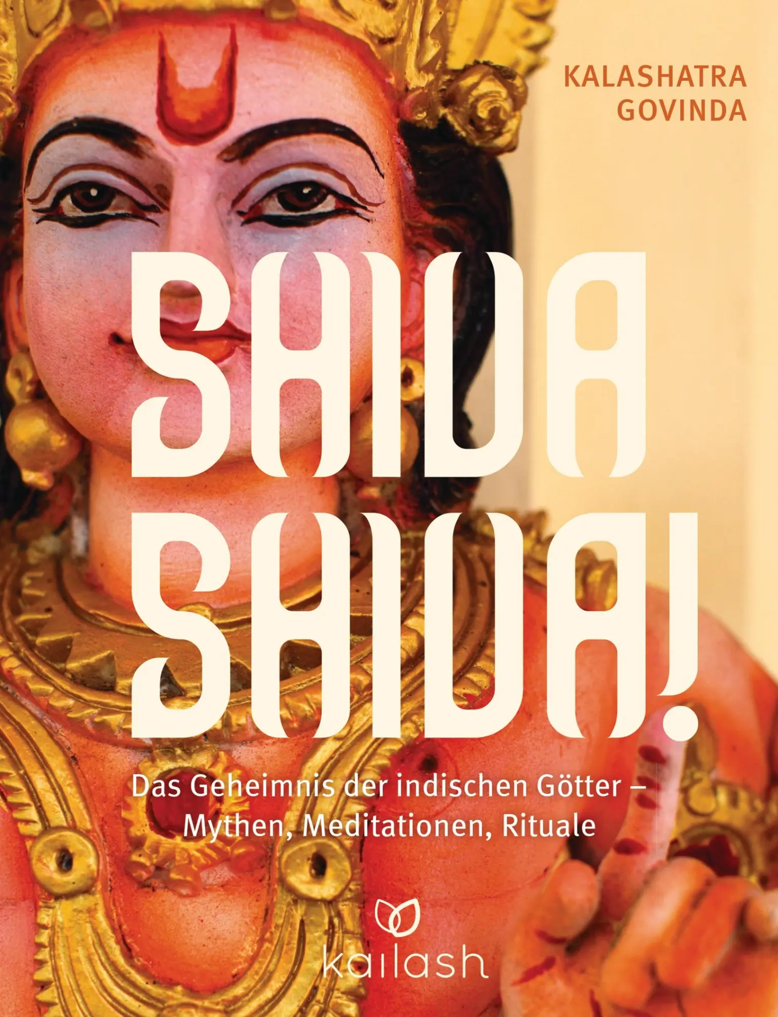 Cover: 9783424630930 | Shiva Shiva! | Kalashatra Govinda | Buch | 240 S. | Deutsch | 2014
