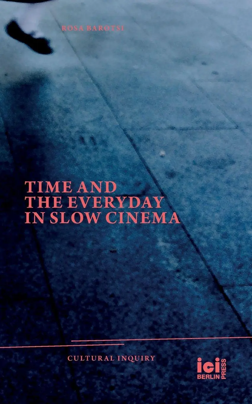 Cover: 9783965580930 | Time and the Everyday in Slow Cinema | Rosa Barotsi | Taschenbuch | X
