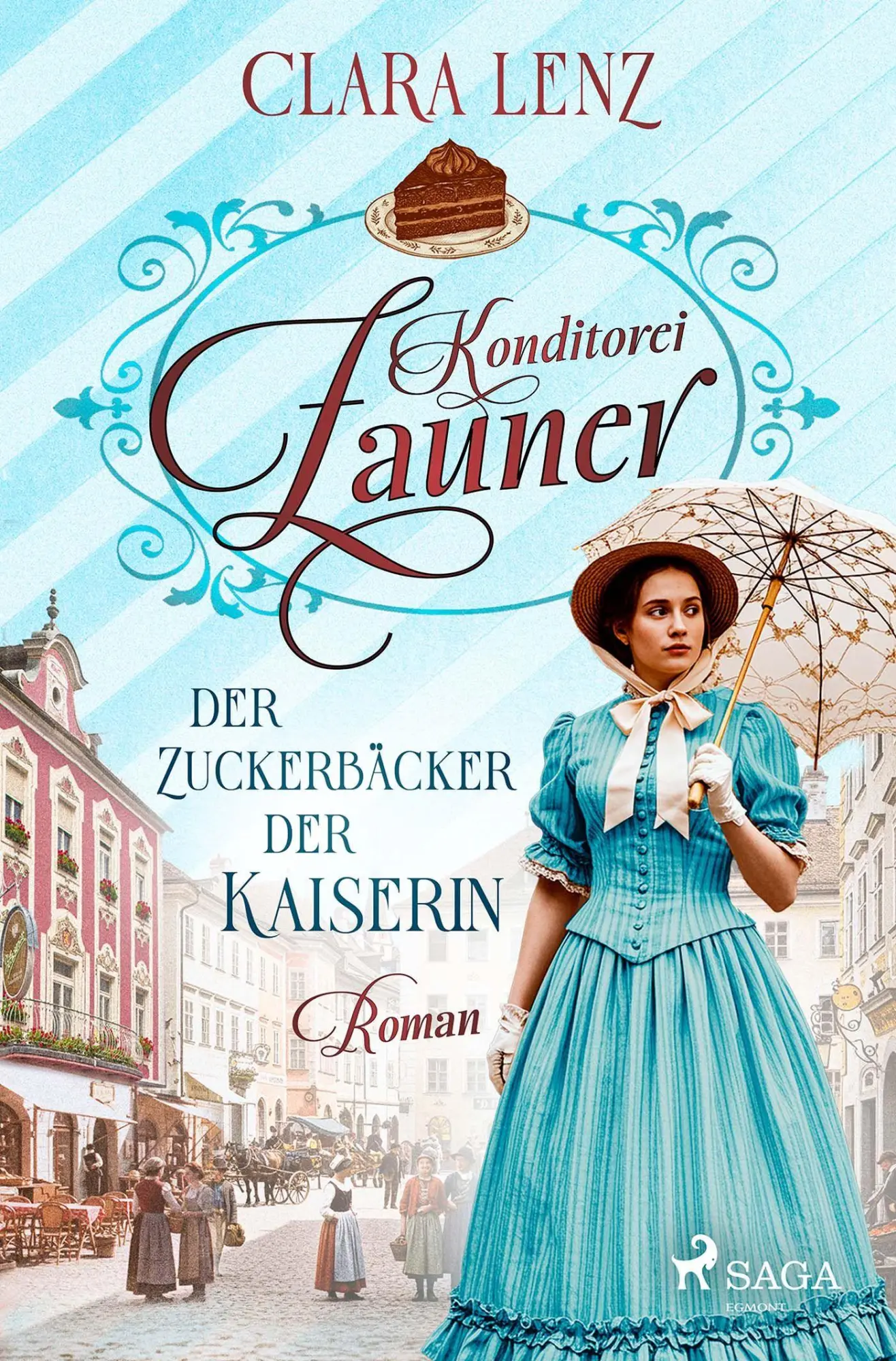Cover: 9783987500930 | Konditorei Zauner - Der Zuckerbäcker der Kaiserin | Clara Lenz | Buch