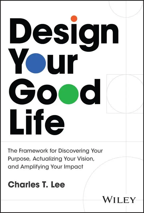 Cover: 9781394341030 | Design Your Good Life | Charles T. Lee | Buch | Englisch | 2026