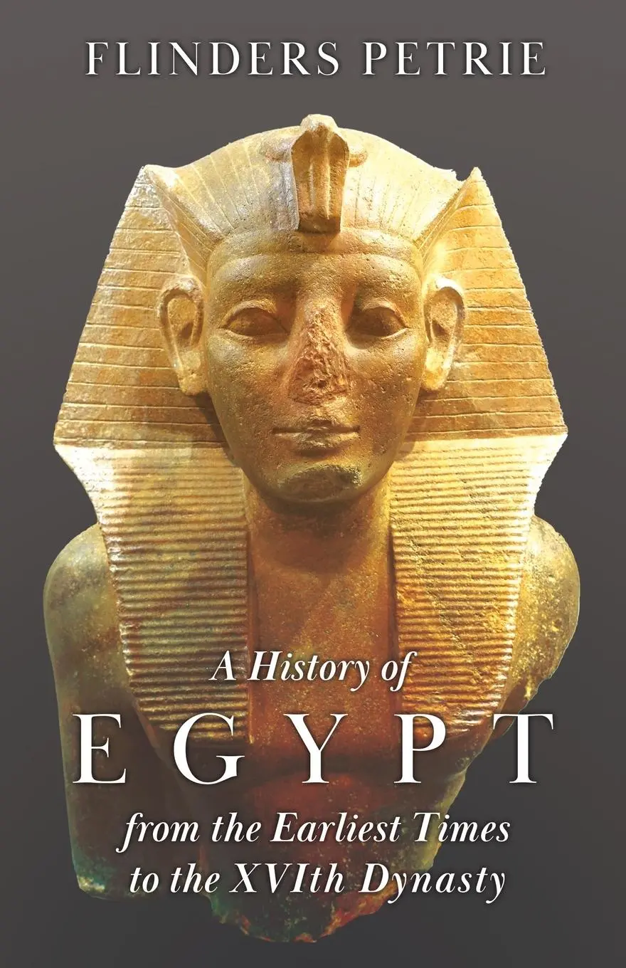 Cover: 9781473301030 | A History of Egypt from the Earliest Times to the XVIth Dynasty | Buch