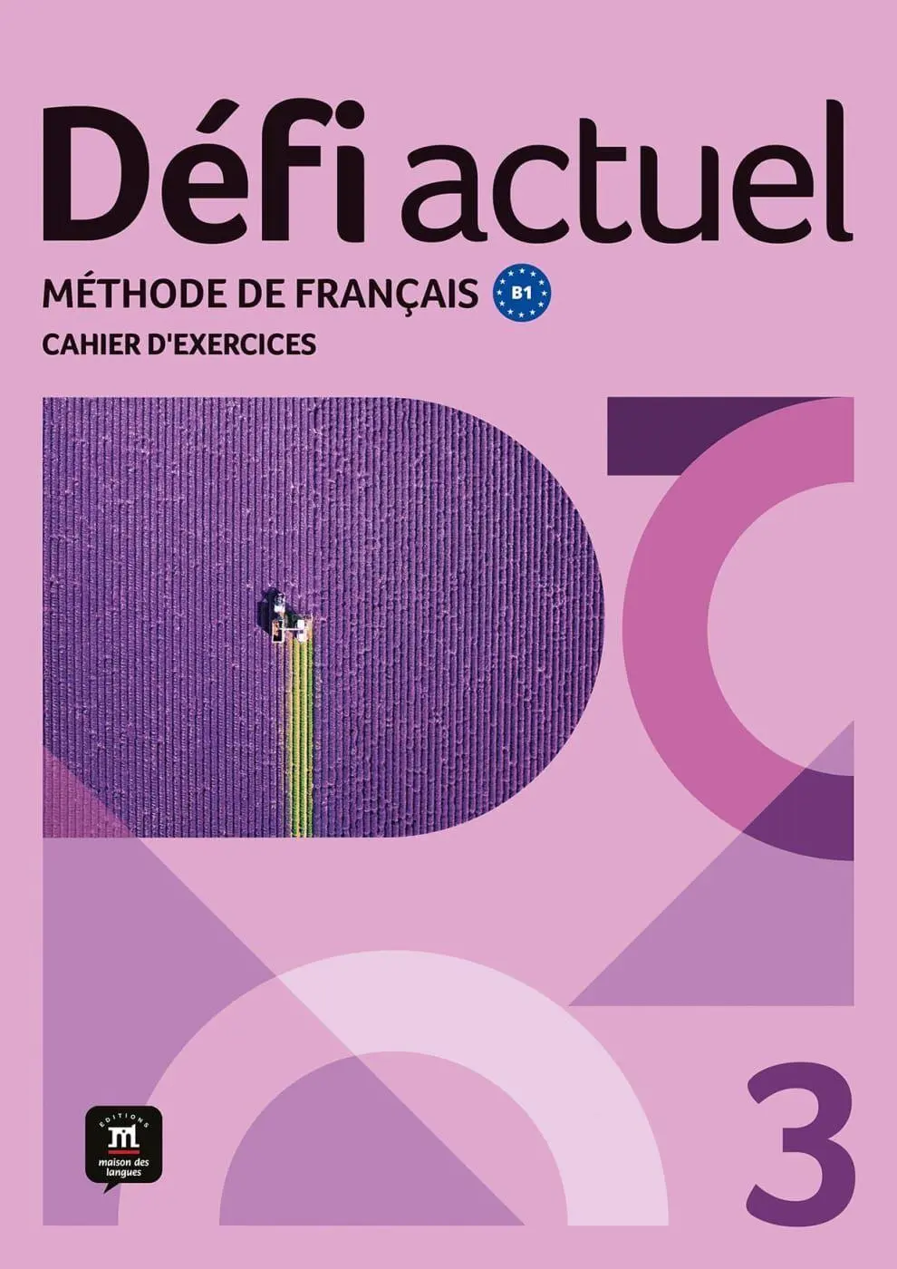 Cover: 9783125301030 | Défi actuel 3 B1. Cahier d'exercices | Taschenbuch | 118 S. | Deutsch