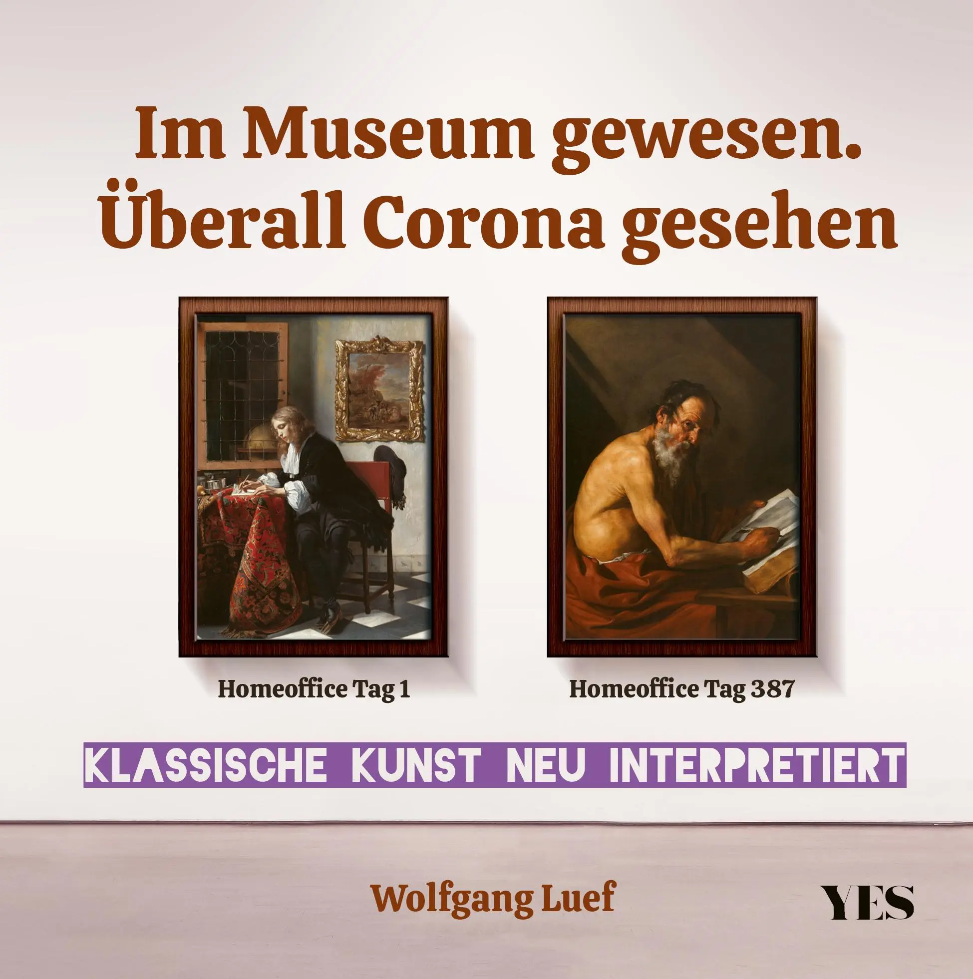 Cover: 9783969051030 | Im Museum gewesen. Überall Corona gesehen | Wolfgang Luef | Buch