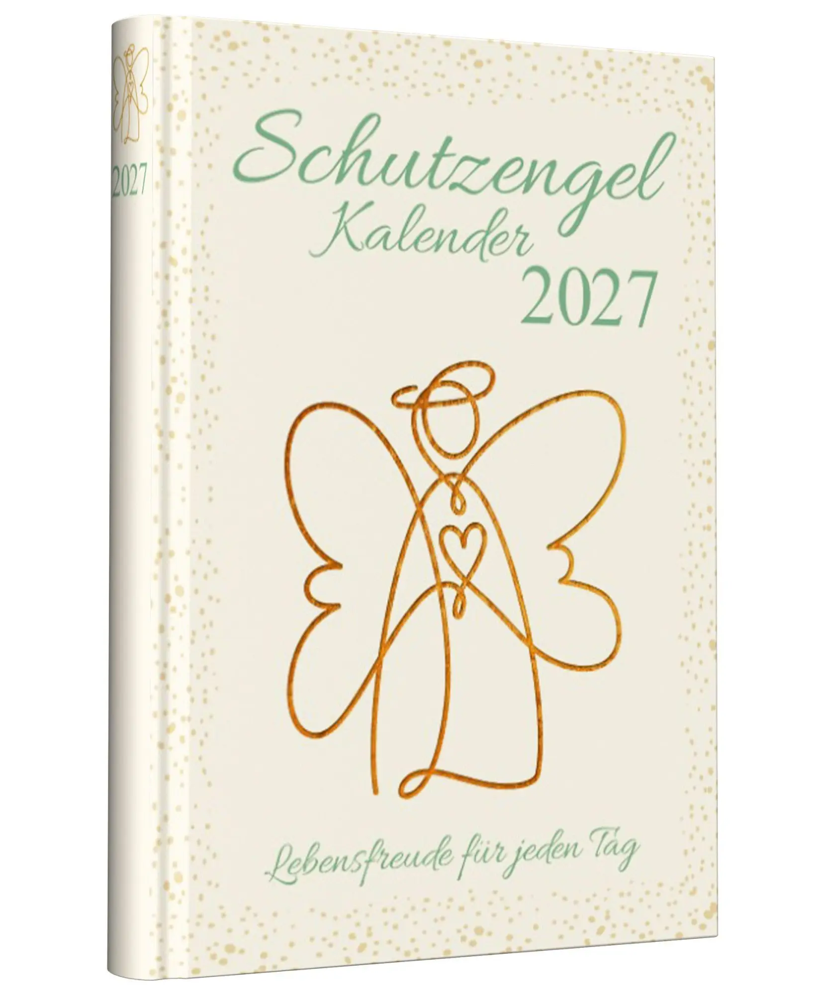 Schutzengelkalender 2027: Lebensfreude für jeden Tag