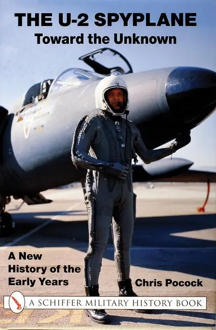 Cover: 9780764311130 | The U-2 Spyplane: Toward the Unknown: A New History of the Early Years