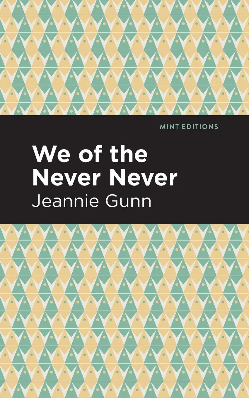 Cover: 9781513291130 | We of the Never Never | Jeannie Gunn | Taschenbuch | Paperback | 2021