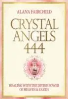 Cover: 9781922161130 | Crystal Angels 444 | Healing with the Divine Energy | Alana Fairchild