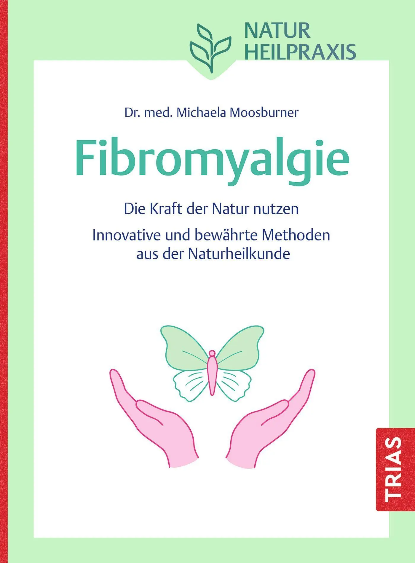 Cover: 9783432121130 | Naturheilpraxis Fibromyalgie | Michaela Moosburner | Taschenbuch