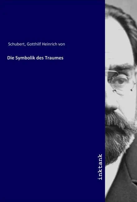Cover: 9783747731130 | Die Symbolik des Traumes | Gotthilf Heinrich von Schubert | Buch