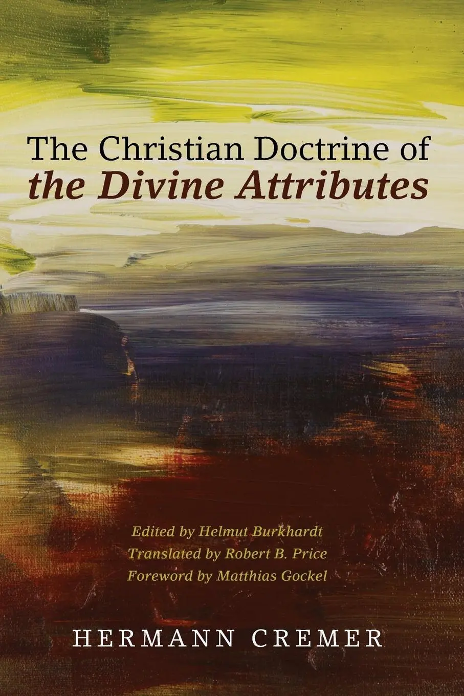 Cover: 9781498201230 | The Christian Doctrine of the Divine Attributes | Hermann Cremer