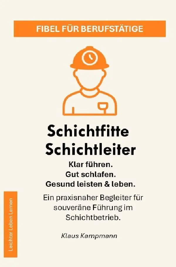 Cover: 9783565181230 | Schichtfitte Schichtleiter | Klaus Kampmann | Taschenbuch | 140 S.