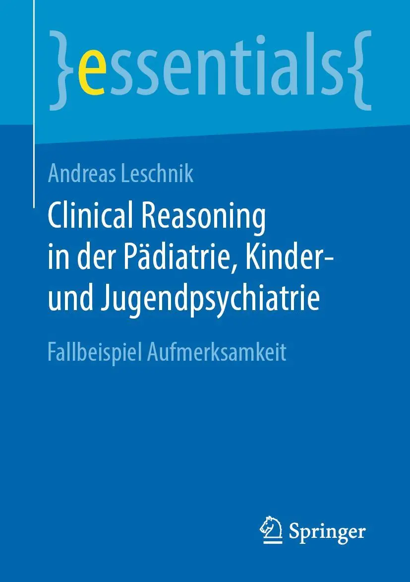 Cover: 9783658311230 | Clinical Reasoning in der Pädiatrie, Kinder- und Jugendpsychiatrie