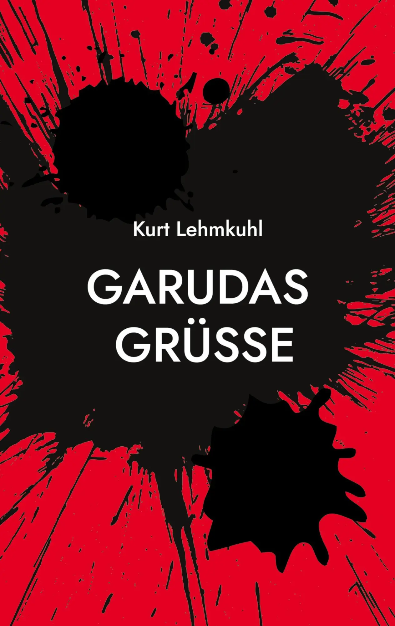 Cover: 9783748191230 | Garudas Grüße | Kriminalroman | Kurt Lehmkuhl | Taschenbuch | 452 S.