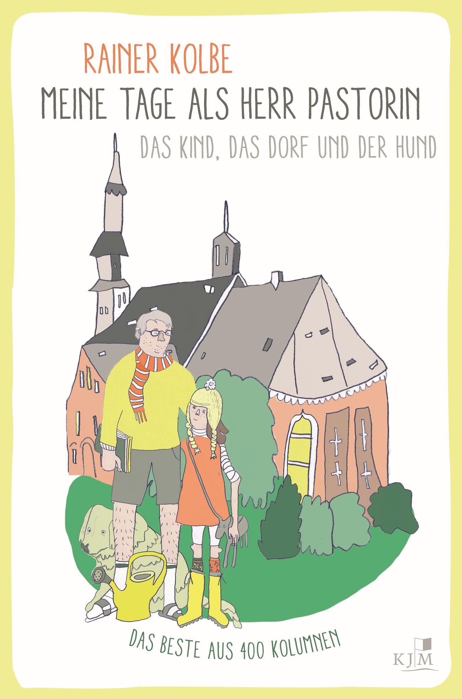 Cover: 9783961941230 | Meine Tage als Herr Pastorin | Rainer Kolbe | Taschenbuch | 137 S.