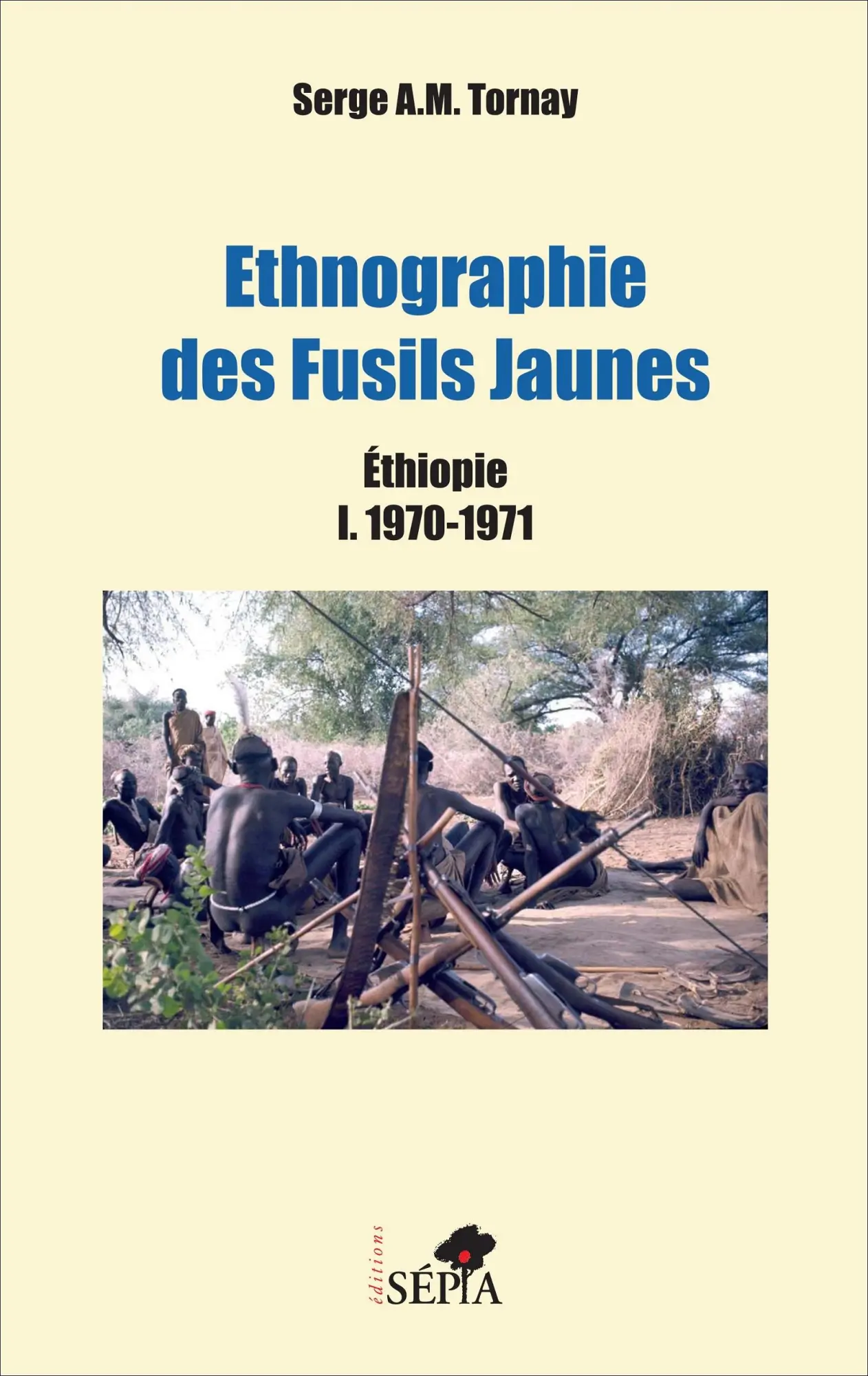 Cover: 9791033401230 | Ethnographie des Fusils Jaunes | Éthiopie I. 1970-1971 | Tornay | Buch