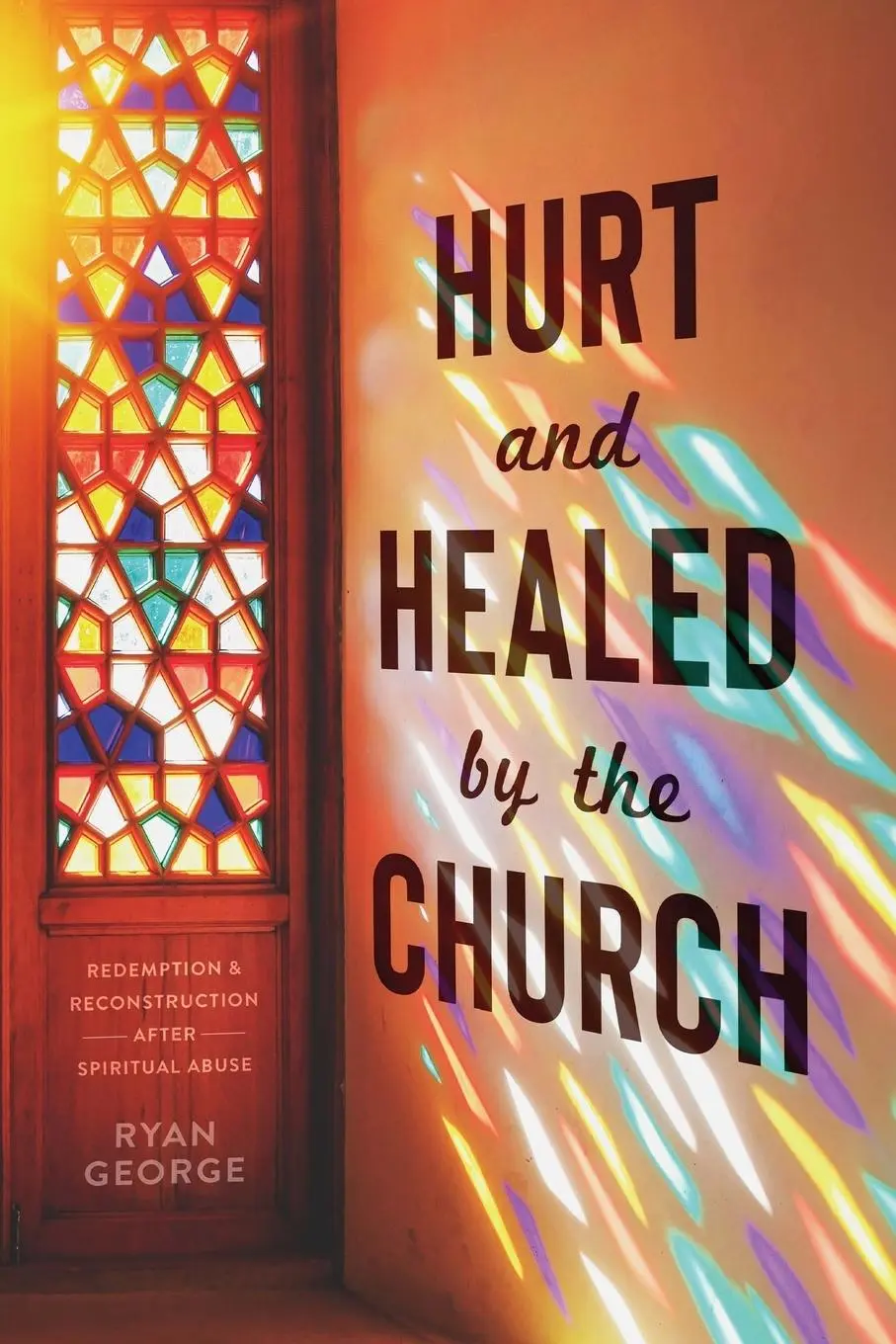 Cover: 9781955051330 | Hurt and Healed by the Church | Ryan George | Taschenbuch | Englisch