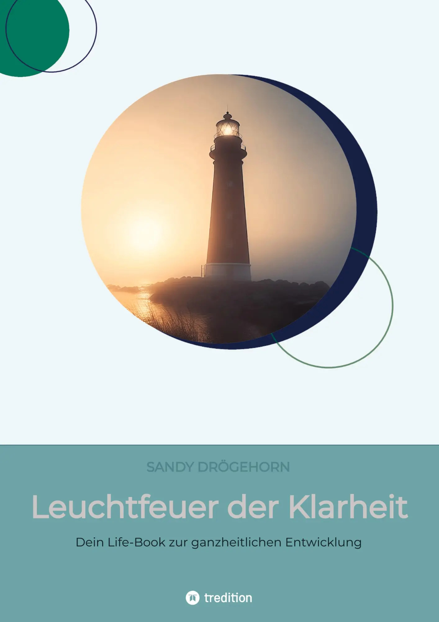 Cover: 9783384521330 | Leuchtfeuer der Klarheit | Sandy Drögehorn | Taschenbuch | 264 S.