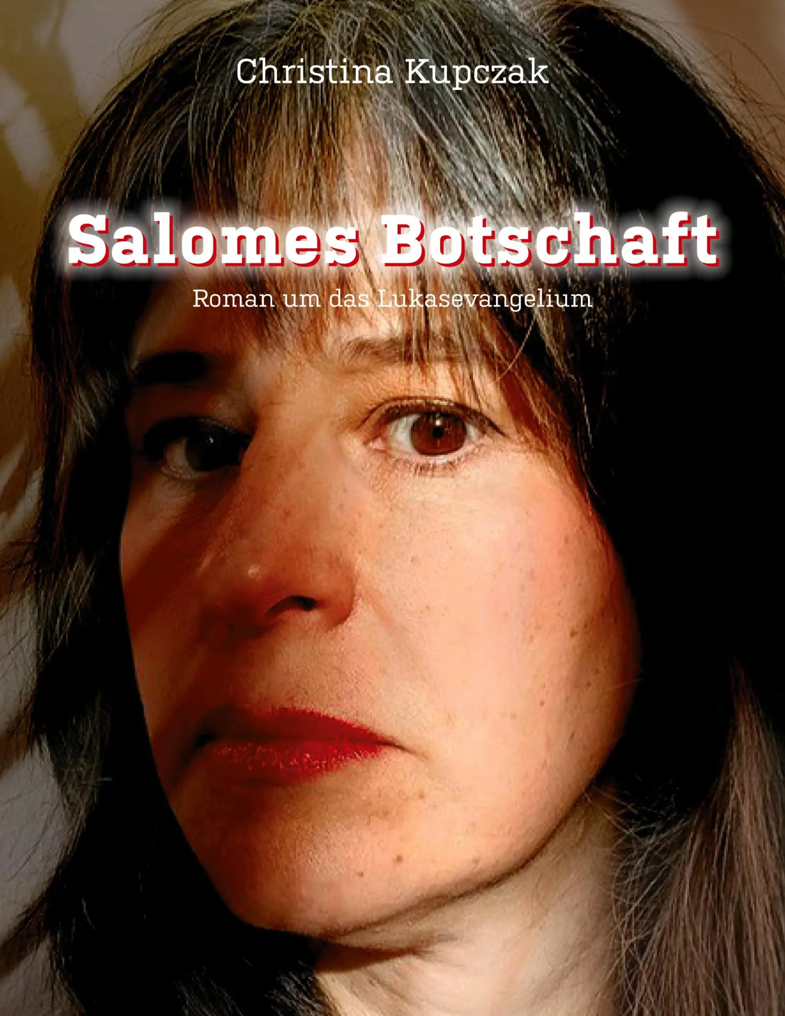 Cover: 9783759761330 | Salomes Botschaft | Roman um das Lukasevangelium | Christina Kupczak