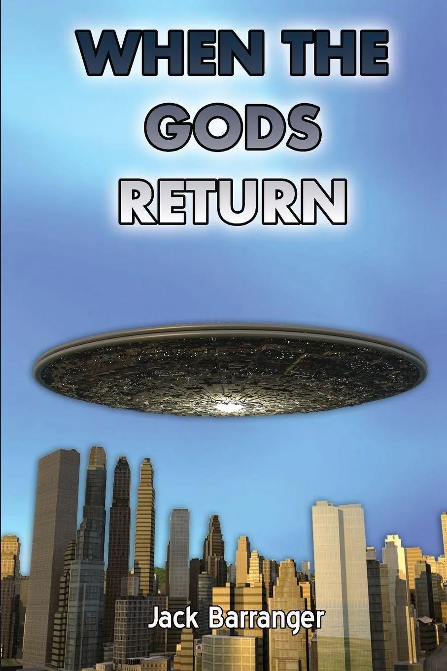 Cover: 9781585091430 | When the Gods Return | Jack Barranger | Taschenbuch | Englisch | 2014