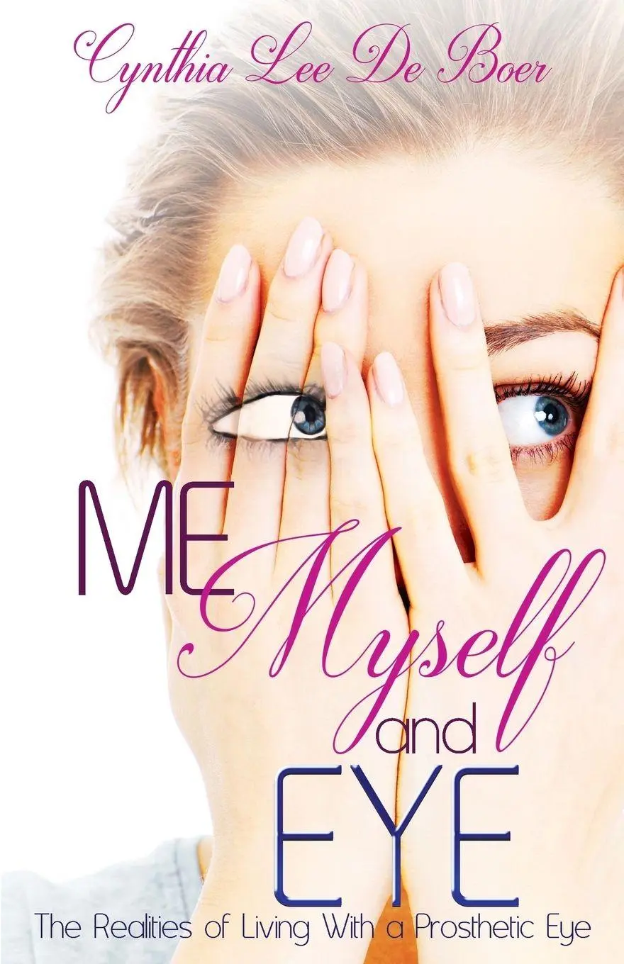Cover: 9781681021430 | Me, Myself and Eye | The Realities of Living With a Prosthetic Eye