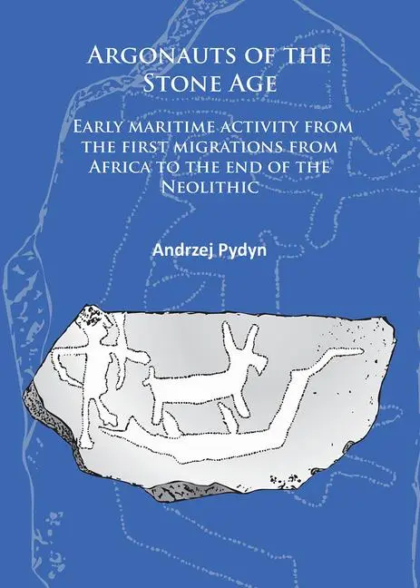 Cover: 9781784911430 | Argonauts of the Stone Age | Andrzej Pydyn | Taschenbuch | Englisch