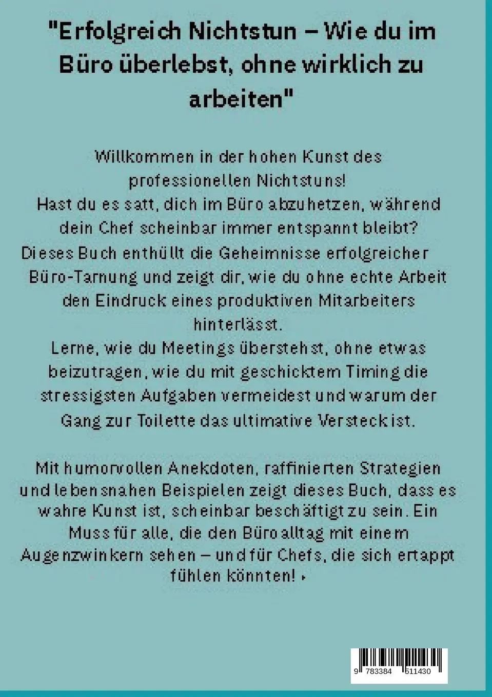 Rückseite: 9783384511430 | "Erfolgreich Nichtstun - Wie du im Büro überlebst, ohne wirklich zu...