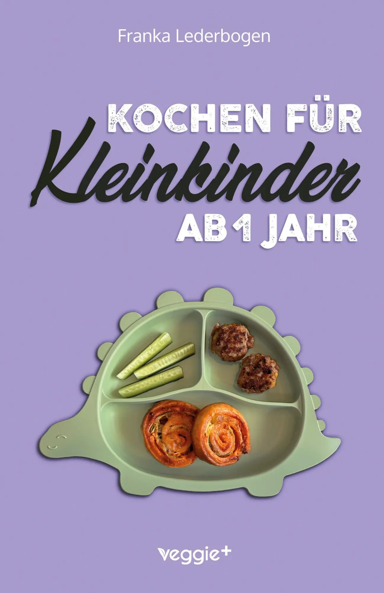 Cover: 9783692641430 | Kochen für Kleinkinder ab 1 Jahr | Franka Lederbogen | Taschenbuch