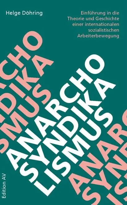 Cover: 9783868411430 | Anarcho-Syndikalismus | Helge Döhring | Taschenbuch | 228 S. | Deutsch