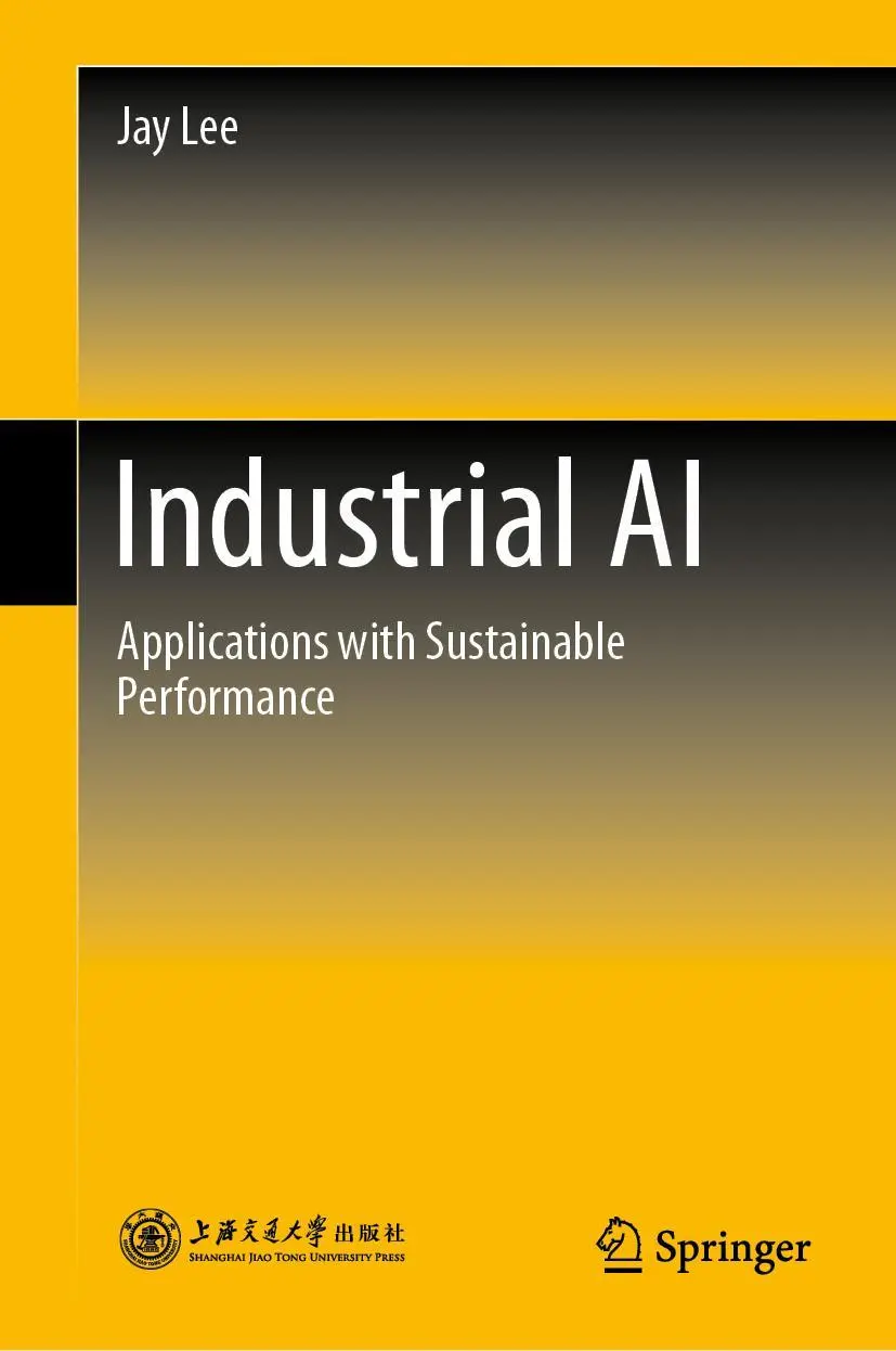 Cover: 9789811521430 | Industrial AI | Applications with Sustainable Performance | Jay Lee