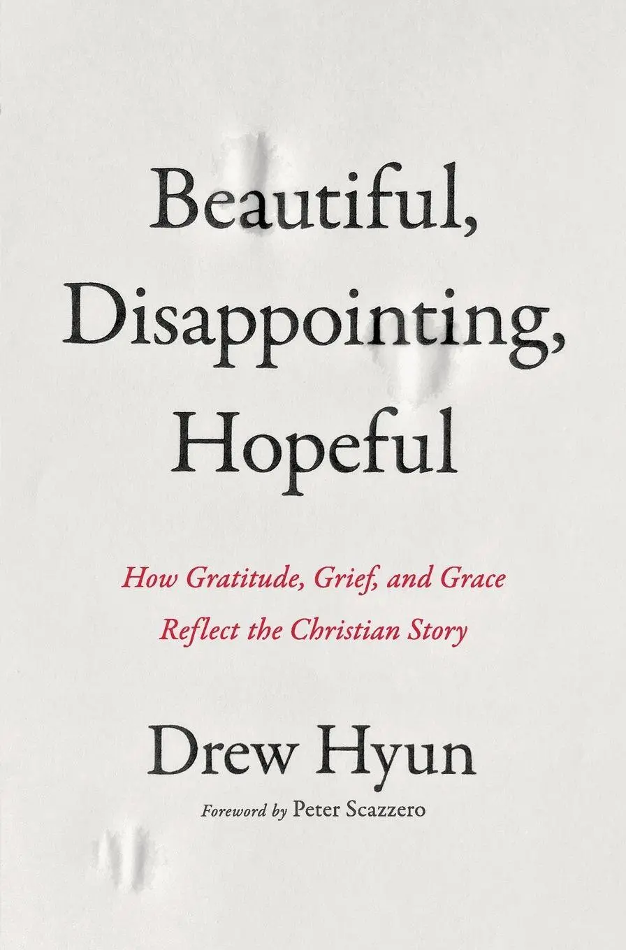 Cover: 9780310161530 | Beautiful, Disappointing, Hopeful | Drew Hyun | Taschenbuch | Englisch