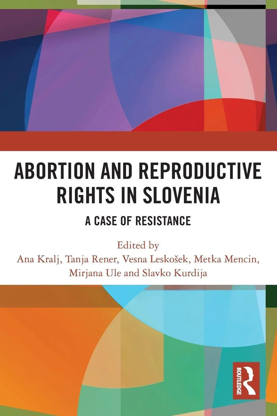 Cover: 9781032561530 | Abortion and Reproductive Rights in Slovenia | A Case of Resistance
