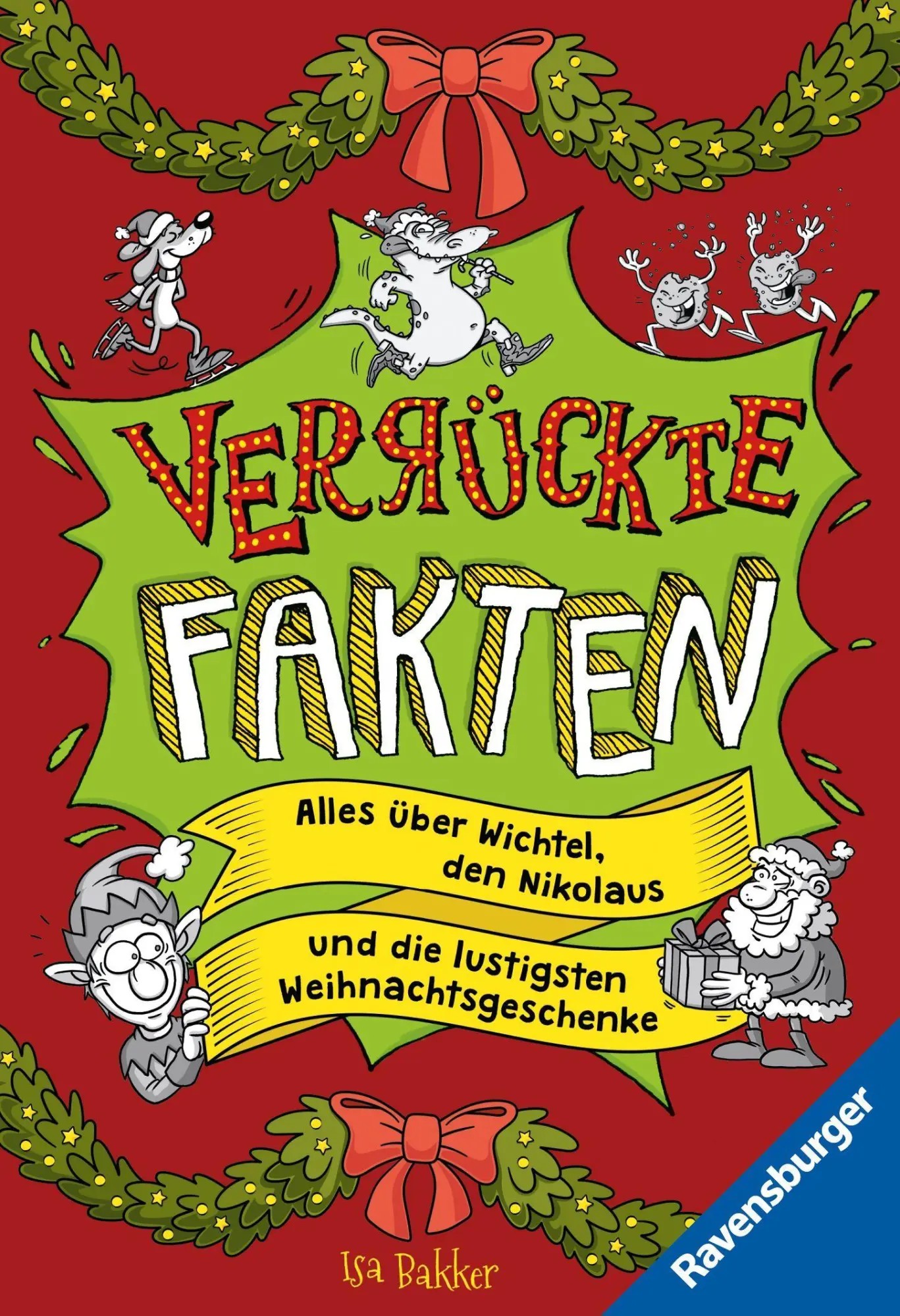 Cover: 9783473531530 | Verrückte Fakten - Frohe Weihnachten! Alles über Wichtel, den...