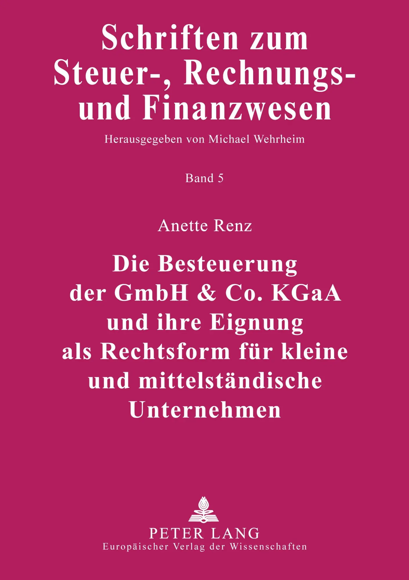 Cover: 9783631551530 | Die Besteuerung der GmbH &amp; Co. KGaA und ihre Eignung als Rechtsform...