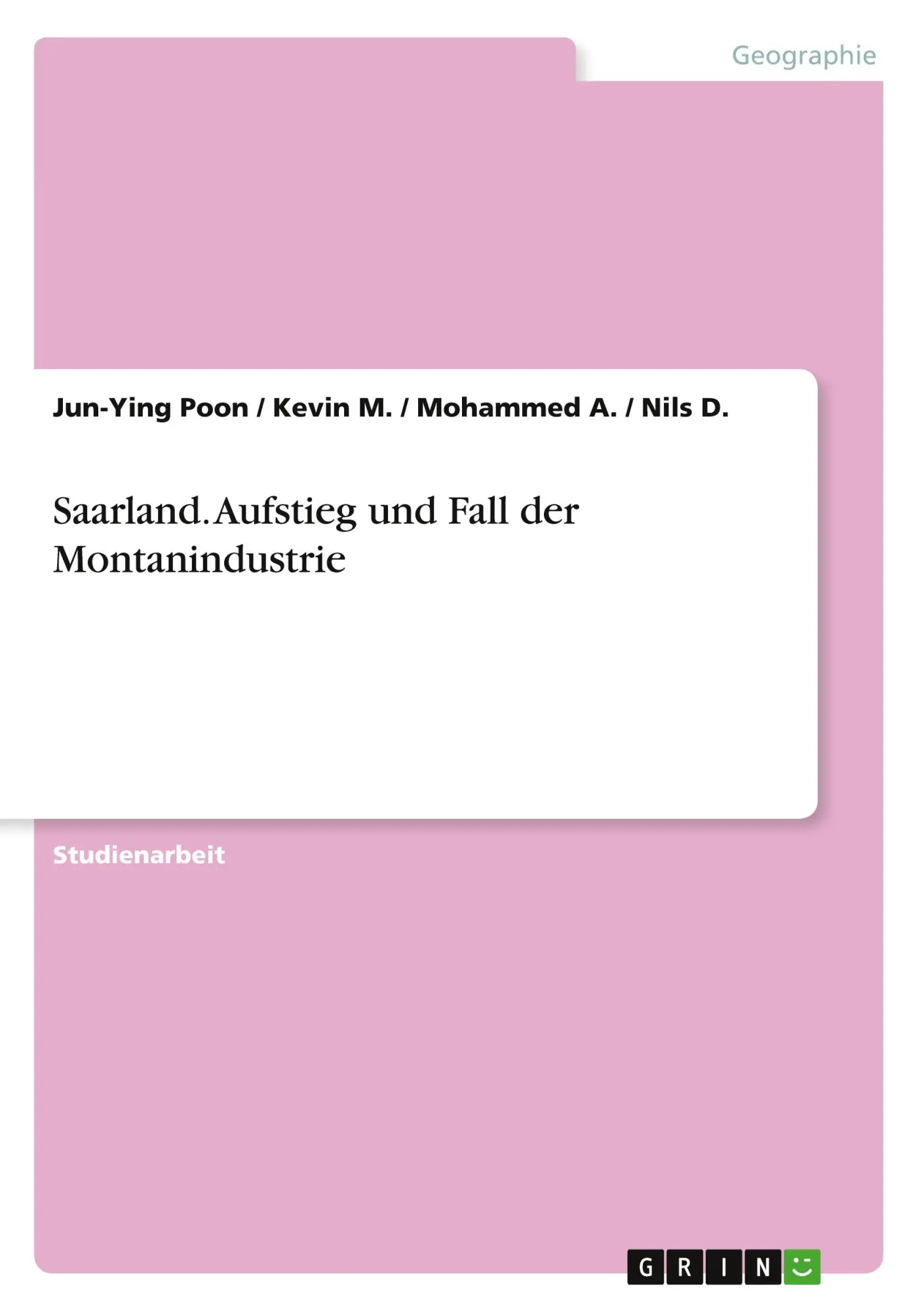 Cover: 9783668661530 | Saarland. Aufstieg und Fall der Montanindustrie | Poon (u. a.) | Buch