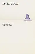 Cover: 9783842421530 | Germinal | Emile Zola | Taschenbuch | 552 S. | Deutsch | 2012